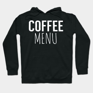 Coffee Menu Funny Hoodie